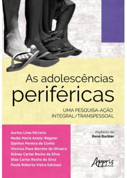 As adolescências periféricas: uma pesquisa-ação integral/transpessoal