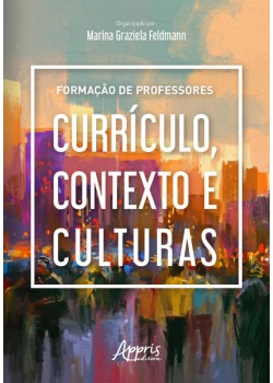 Formação de professores: currículo, contexto e culturas