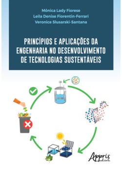 Princípios e aplicações da engenharia no desenvolvimento de tecnologias sustentáveis