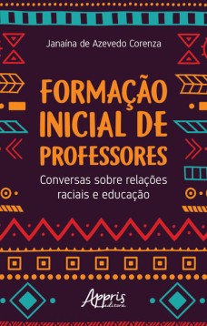 Formação inicial de professores: conversas sobre relações raciais e educação