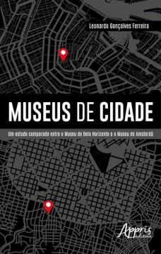 Museus de cidade: um estudo comparado entre o museu de belo horizonte e o museu de amsterdã