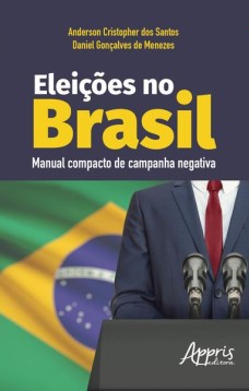 Eleições no brasil: manual compacto de campanha negativa