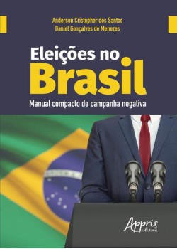 Eleições no brasil: manual compacto de campanha negativa