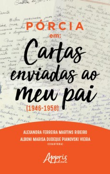 Pórcia em: “cartas enviadas ao meu pai” (1946-1958)