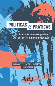 E práticas: avaliação de desempenho e por performance na educação