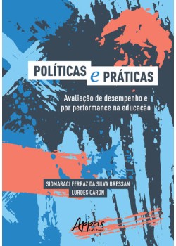 E práticas: avaliação de desempenho e por performance na educação