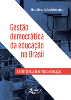 Gestão democrática da educação no brasil: a emergência do direito à educação