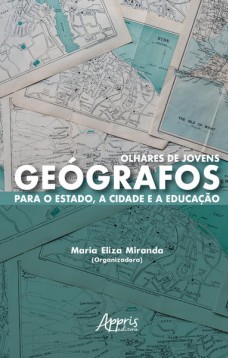 Olhares de jovens geógrafos para o estado, a cidade e a educação