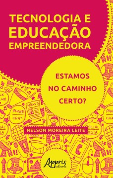 Tecnologia e educação empreendedora: estamos no caminho certo?