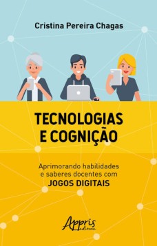 Tecnologias e cognição: aprimorando habilidades e saberes docentes com jogos digitais