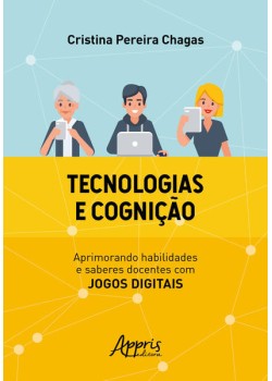 Tecnologias e cognição: aprimorando habilidades e saberes docentes com jogos digitais