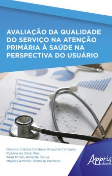 Avaliação da qualidade do serviço na atenção primária à saúde na perspectiva do usuário