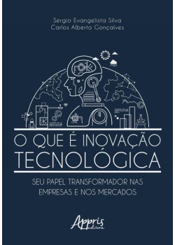 O que é inovação tecnológica: seu papel transformador nas empresas e nos mercados