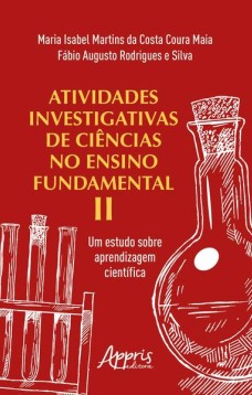 Atividades investigativas de ciências no ensino fundamental ii: um estudo sobre aprendizagem científica