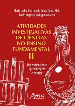 Atividades investigativas de ciências no ensino fundamental ii: um estudo sobre aprendizagem científica