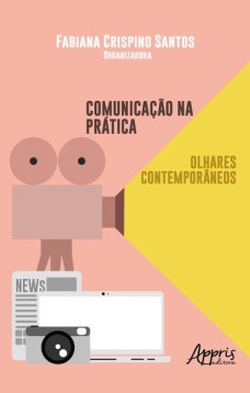 Comunicação na prática: olhares contemporâneos