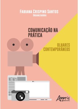 Comunicação na prática: olhares contemporâneos