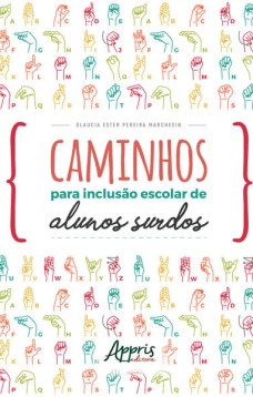 Caminhos para inclusão escolar de alunos surdos