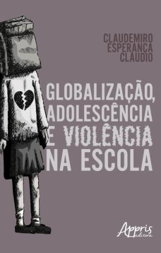 Globalização, adolescência e violência na escola