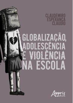 Globalização, adolescência e violência na escola