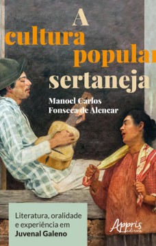 A cultura popular sertaneja: literatura, oralidade e experiência em juvenal galeno