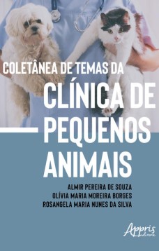 Coletânea de temas da clínica de pequenos animais