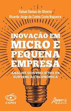 Inovação em micro e pequena empresa: análise dos projetos de subvenção econômica