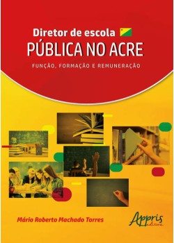 Diretor de escola pública no acre: função, formação e remuneração