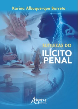 Sutilezas do ilícito penal