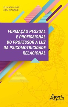 Formação pessoal e profissional do professor à luz da psicomotricidade relacional