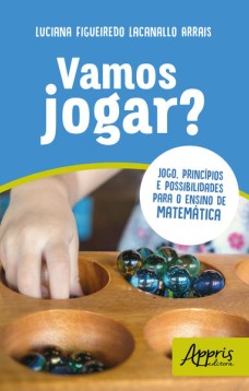 Vamos jogar? jogo, princípios e possibilidades para o ensino de matemática