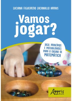 Vamos jogar? jogo, princípios e possibilidades para o ensino de matemática