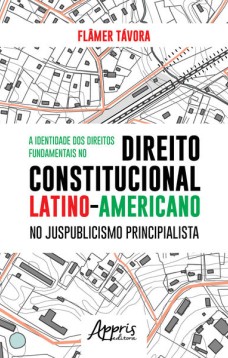 A identidade dos direitos fundamentais no direito constitucional latino-americano no juspublicismo principialista