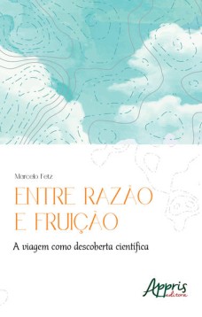 Entre razão e fruição: a viagem como descoberta científica