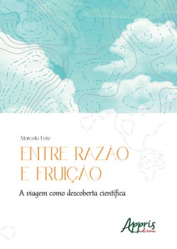 Entre razão e fruição: a viagem como descoberta científica