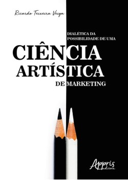 Dialética da possibilidade de uma ciência artística de marketing