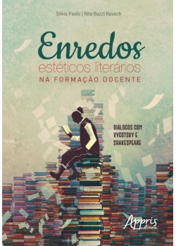 Enredos estéticos literários na formação docente: diálogos com vygotsky e shakespeare