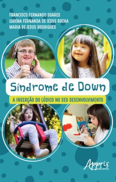 Síndrome de down: a inserção do lúdico no seu desenvolvimento