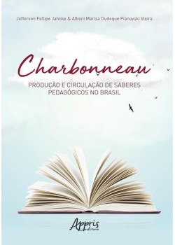 Charbonneau: produção e circulação de saberes pedagógicos no Brasil