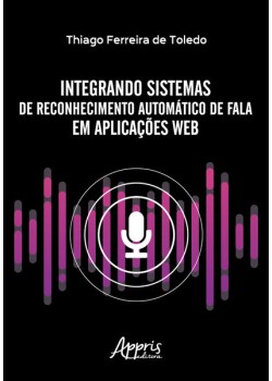 Integrando sistemas de reconhecimento automático de fala em aplicações web