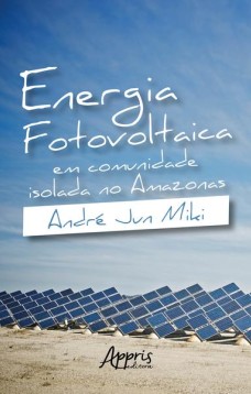 Energia fotovoltaica em comunidade isolada no Amazonas