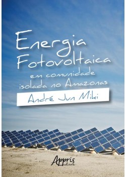 Energia fotovoltaica em comunidade isolada no Amazonas