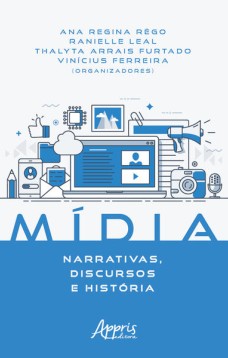 Mídia: narrativas, discursos e história