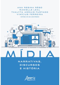 Mídia: narrativas, discursos e história