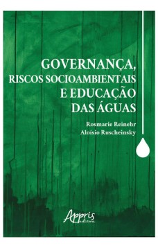 Governança, riscos socioambientais e educação das águas