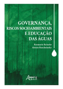 Governança, riscos socioambientais e educação das águas