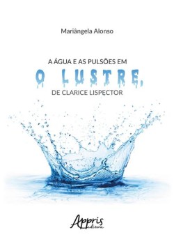 A água e as pulsões em O lustre, de Clarice Lispector