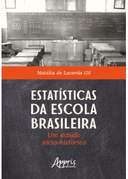 Estatísticas da escola brasileira: um estudo sócio-histórico