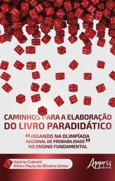 Caminhos para a elaboração do livro paradidático “jogando na olimpíada nacional de probabilidade” no ensino fundamental