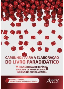 Caminhos para a elaboração do livro paradidático “jogando na olimpíada nacional de probabilidade” no ensino fundamental